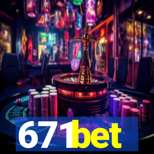 671bet