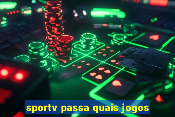 sportv passa quais jogos