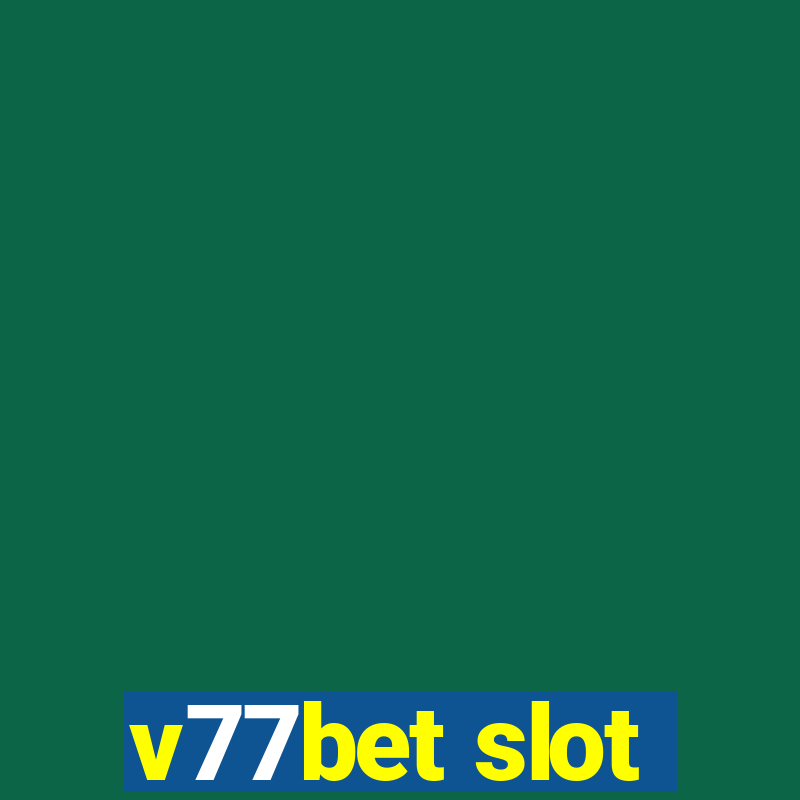 v77bet slot