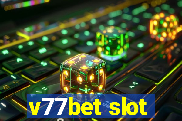 v77bet slot