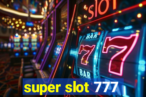 super slot 777