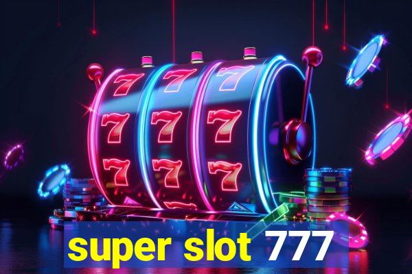 super slot 777