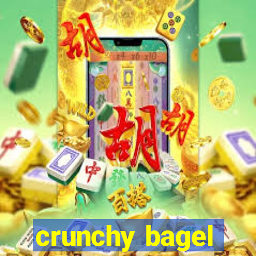 crunchy bagel