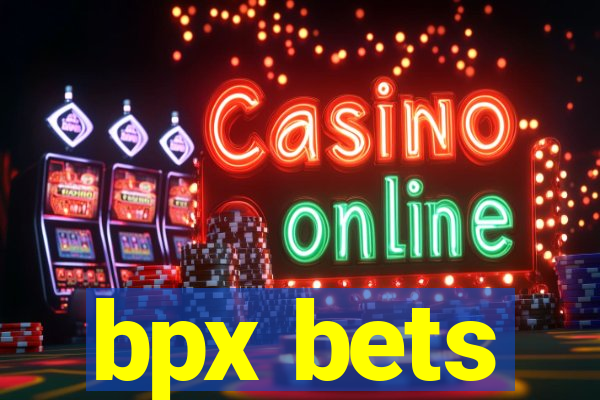 bpx bets