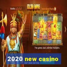 2020 new casino