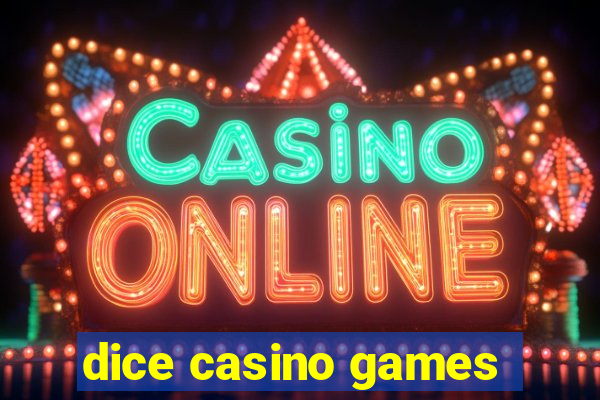 dice casino games