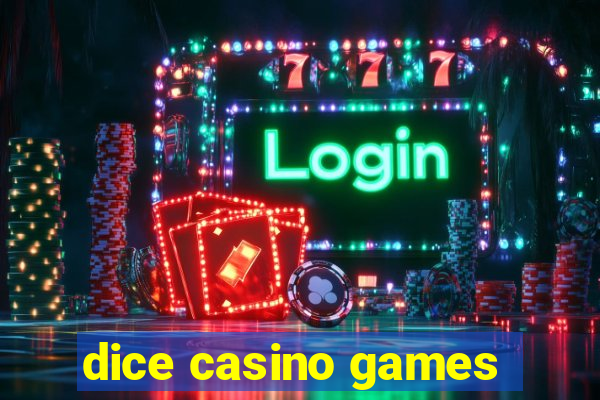 dice casino games