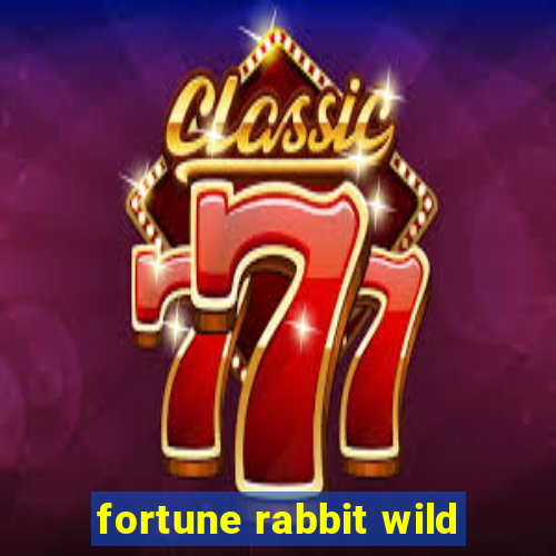 fortune rabbit wild