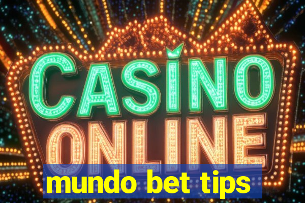 mundo bet tips