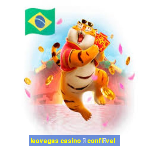 leovegas casino 茅 confi谩vel