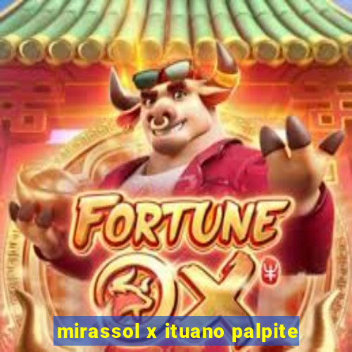 mirassol x ituano palpite