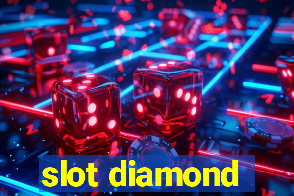 slot diamond