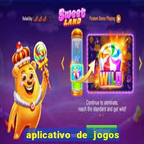 aplicativo de jogos que pagam