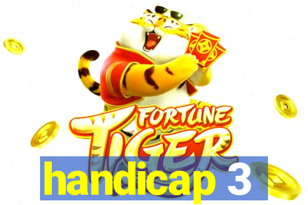 handicap 3