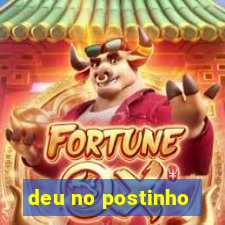 deu no postinho