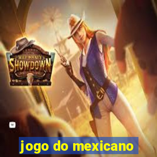 jogo do mexicano