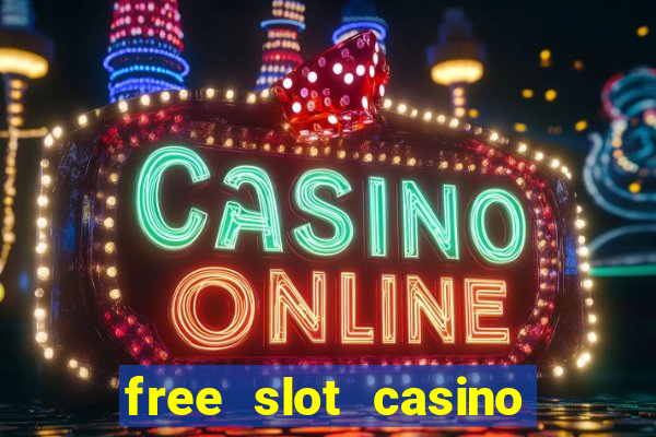 free slot casino games with bonus