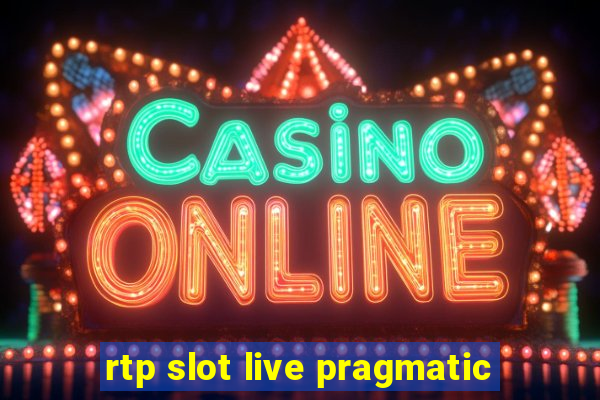 rtp slot live pragmatic