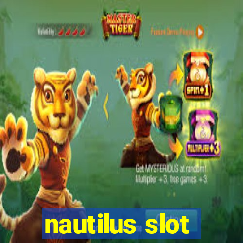 nautilus slot