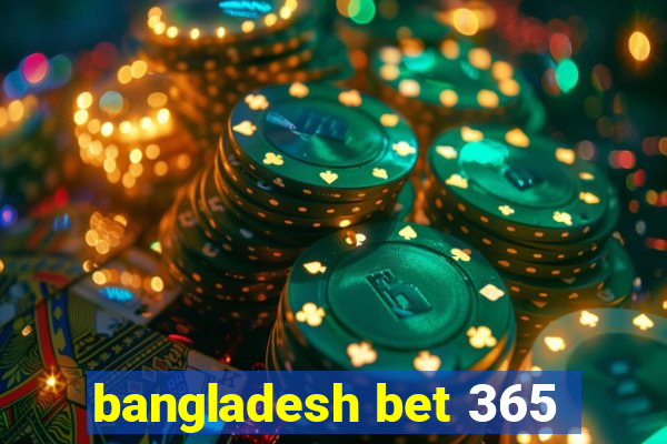 bangladesh bet 365