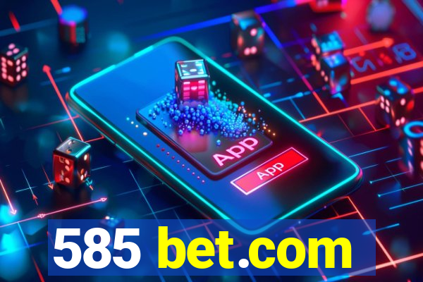 585 bet.com