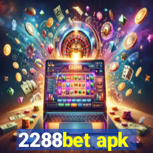 2288bet apk