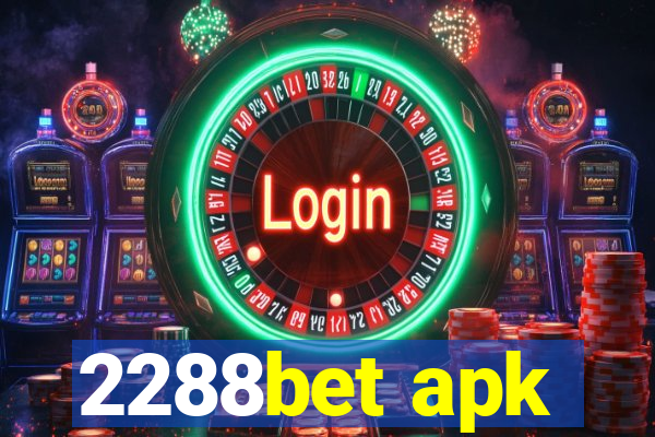 2288bet apk