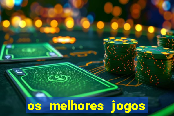 os melhores jogos de slots