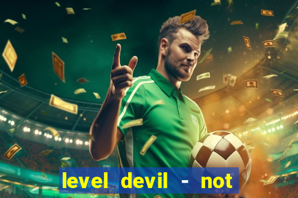 level devil - not a troll game