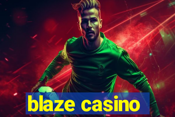 blaze casino