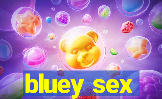 bluey sex