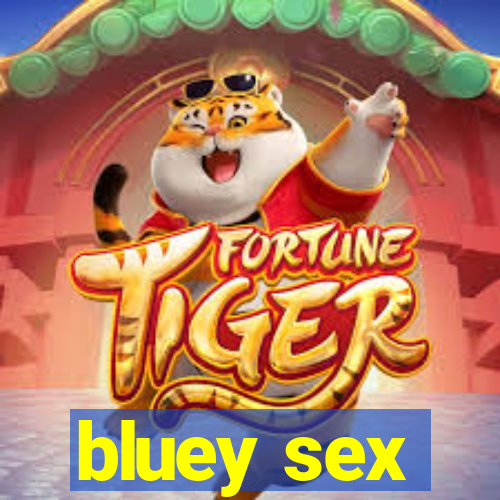 bluey sex