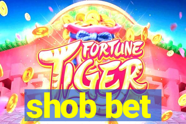 shob bet