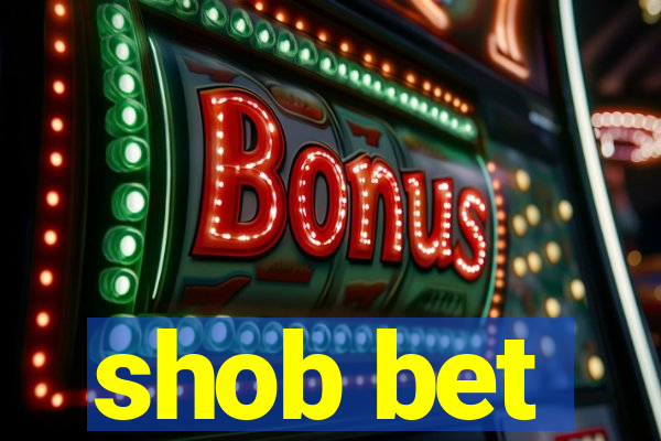 shob bet