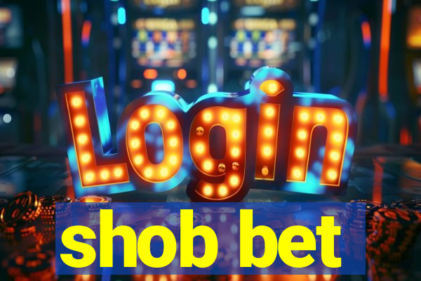 shob bet