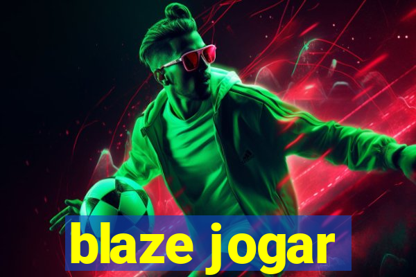 blaze jogar