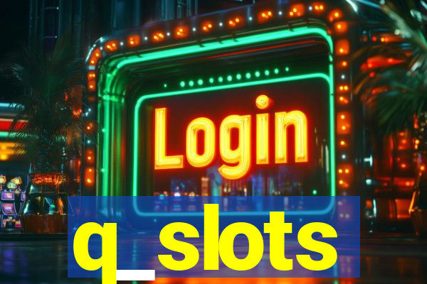 q_slots