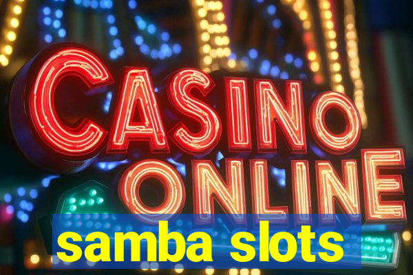 samba slots