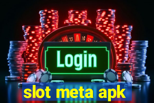 slot meta apk