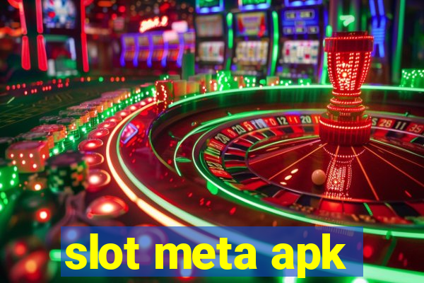 slot meta apk