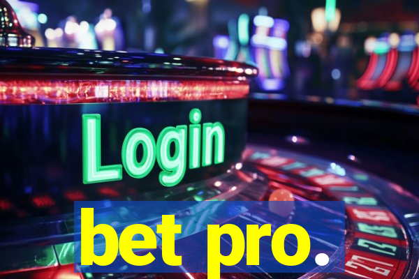 bet pro.