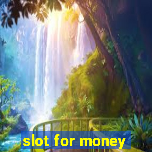 slot for money