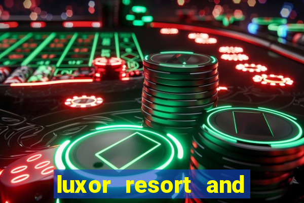 luxor resort and casino las vegas