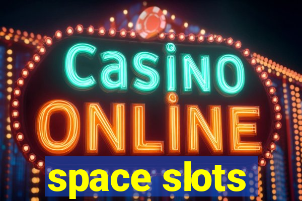 space slots