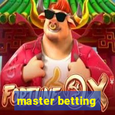 master betting