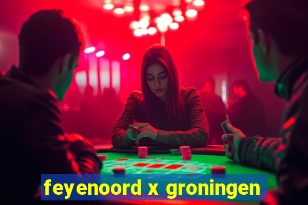 feyenoord x groningen