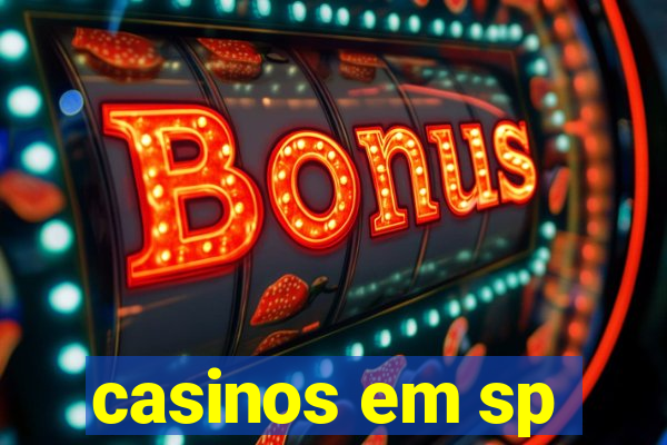 casinos em sp