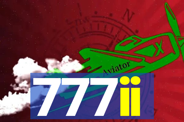 777ii