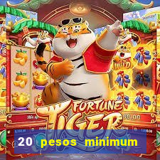 20 pesos minimum deposit casino