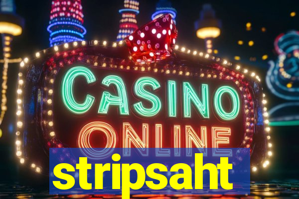 stripsaht